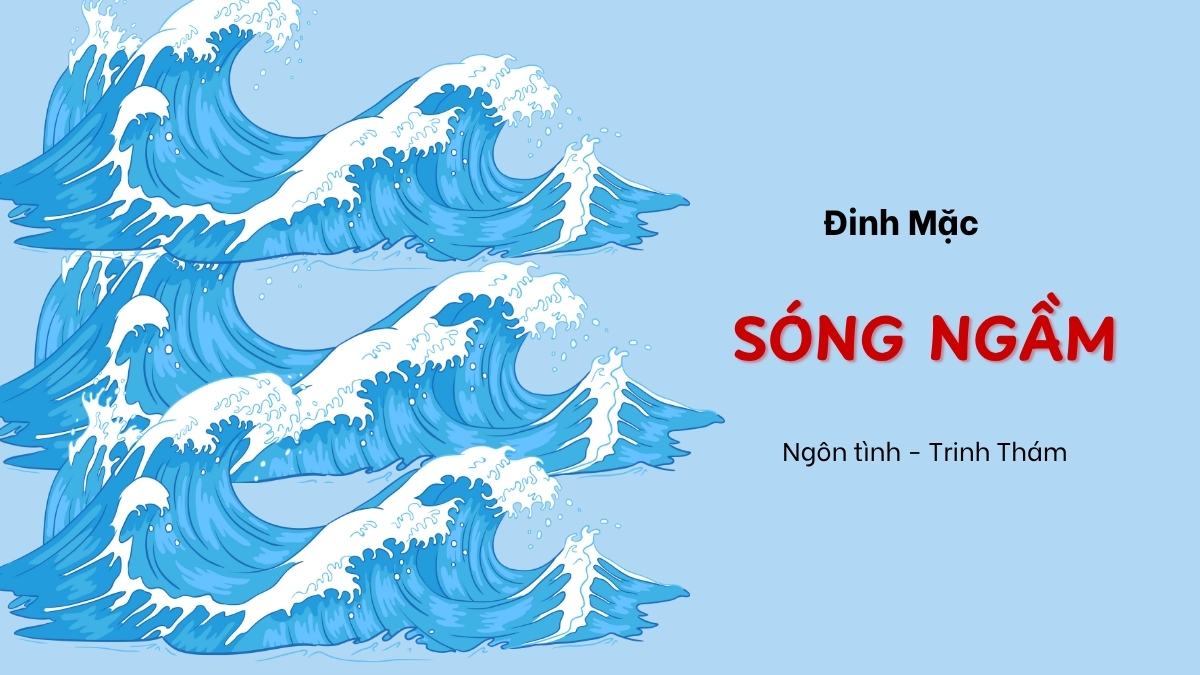 Sóng Ngầm - Truyện của Đinh Mặc