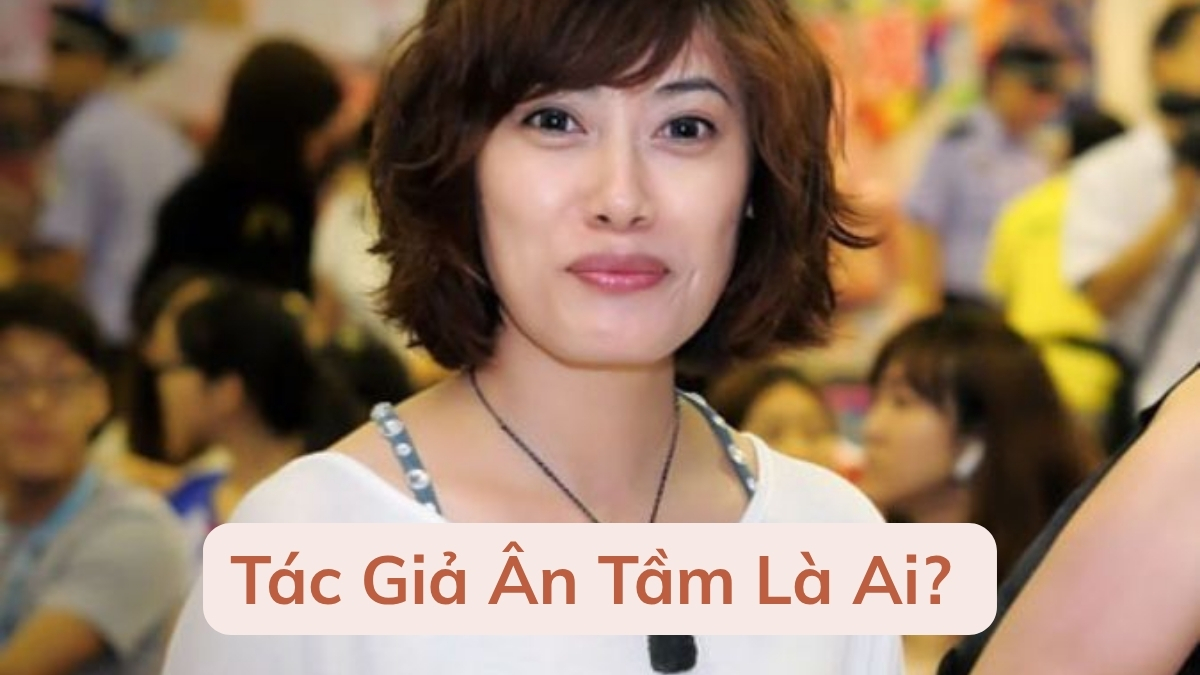 Tác Giả Ân Tầm Là Ai?