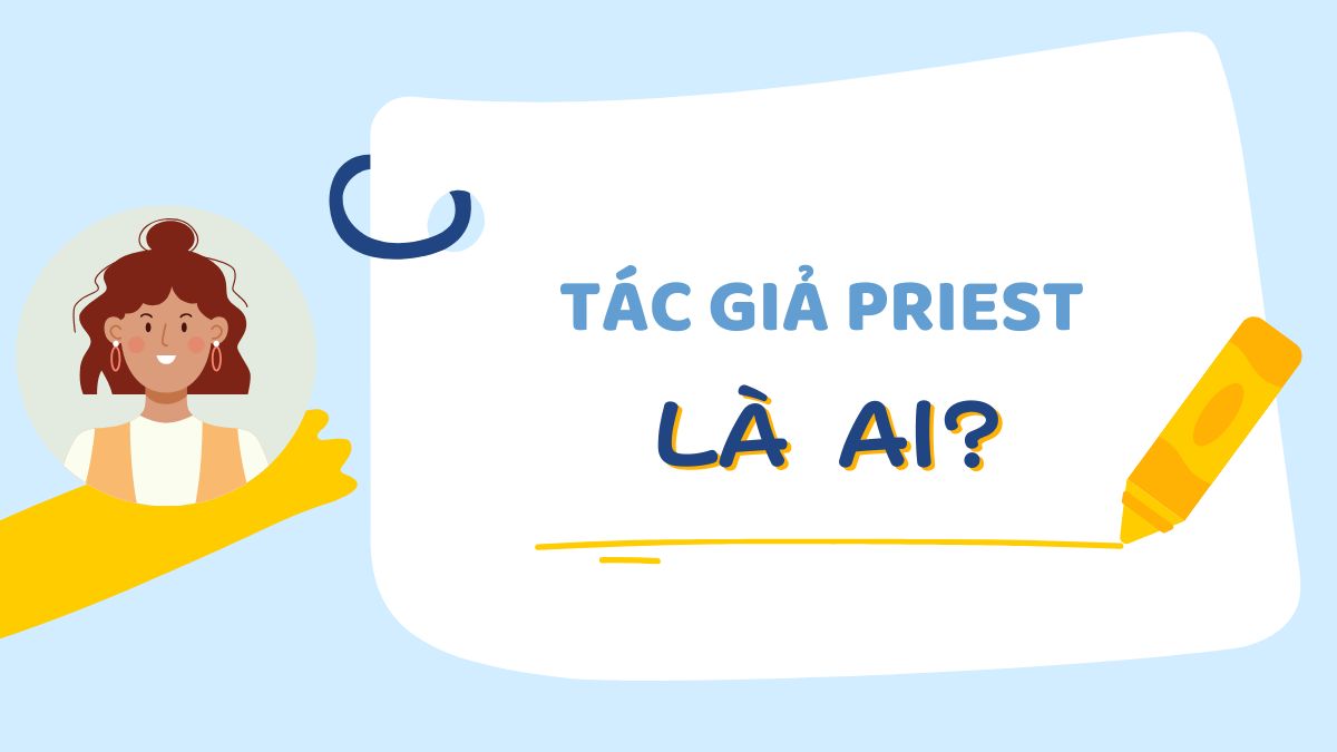 Tác Giả Priest Là Ai? "Đại Thần" Tấn Giang Với Gia Tài Kịch Bản Phim Triệu View