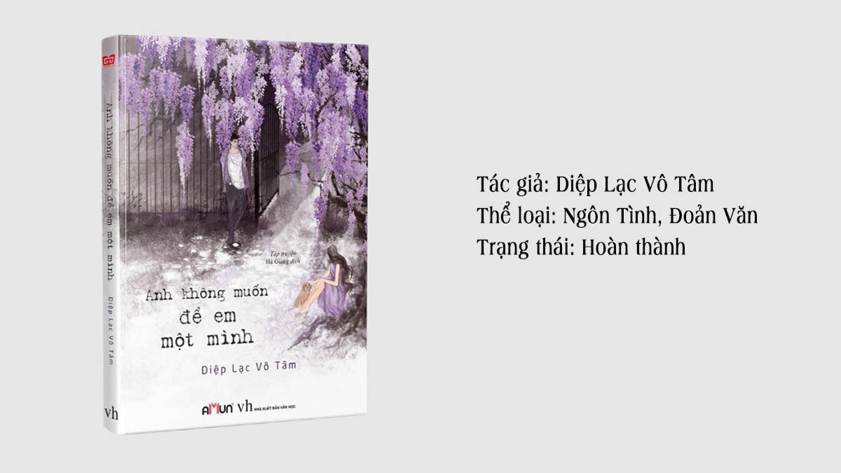 Top truyện của Diệp Lâm Vô Tâm - Anh Không Muốn Để Em Một Mình