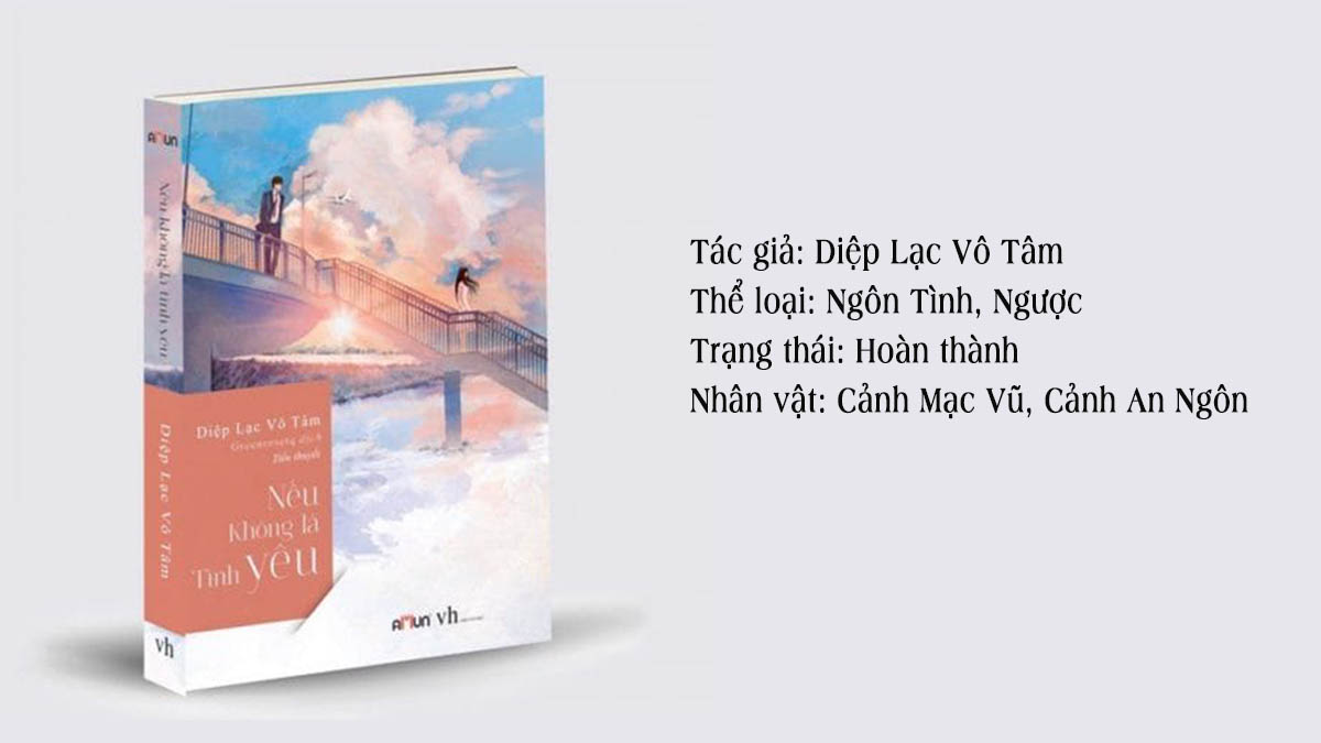 Top truyện của Diệp Lạc Vô Tâm - Nếu không là tình yêu