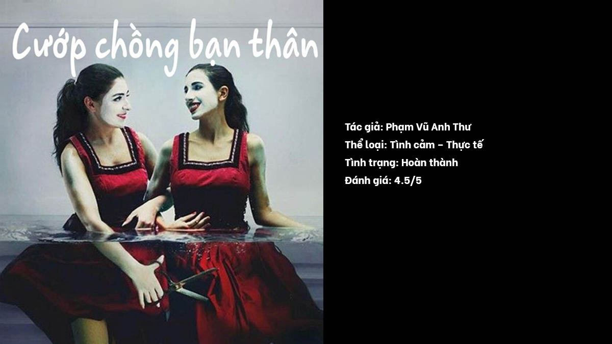 Top 10 Truyện của Phạm Vũ Anh Thư - Cướp chồng bạn thân